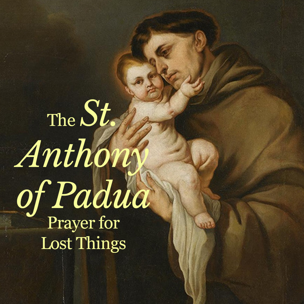 The St. Anthony of Padua Prayer for Lost Things: A Timeless Traditional Catholic Devotion