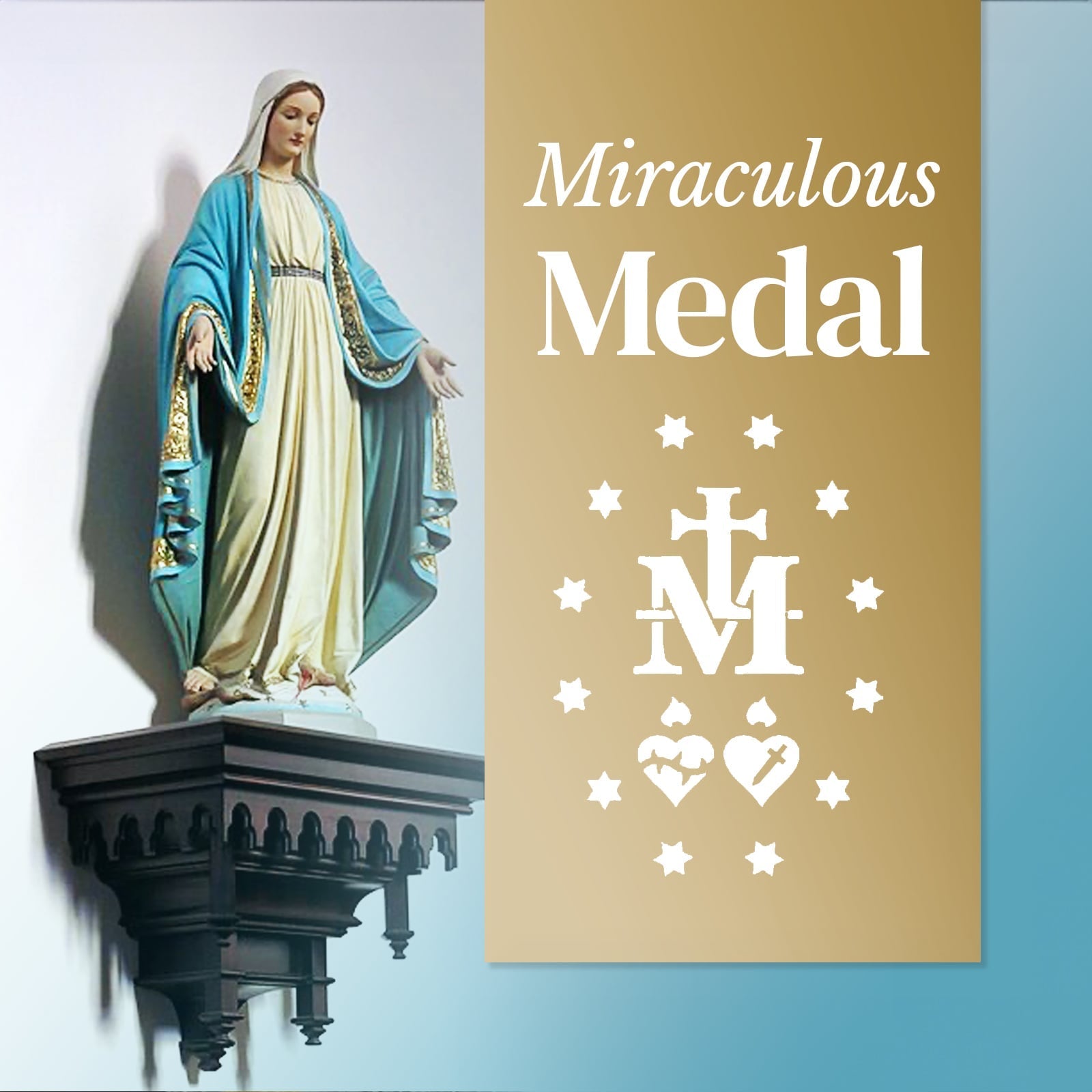 The Miraculous Medal: Heaven’s Tender Gift of Grace and Protection