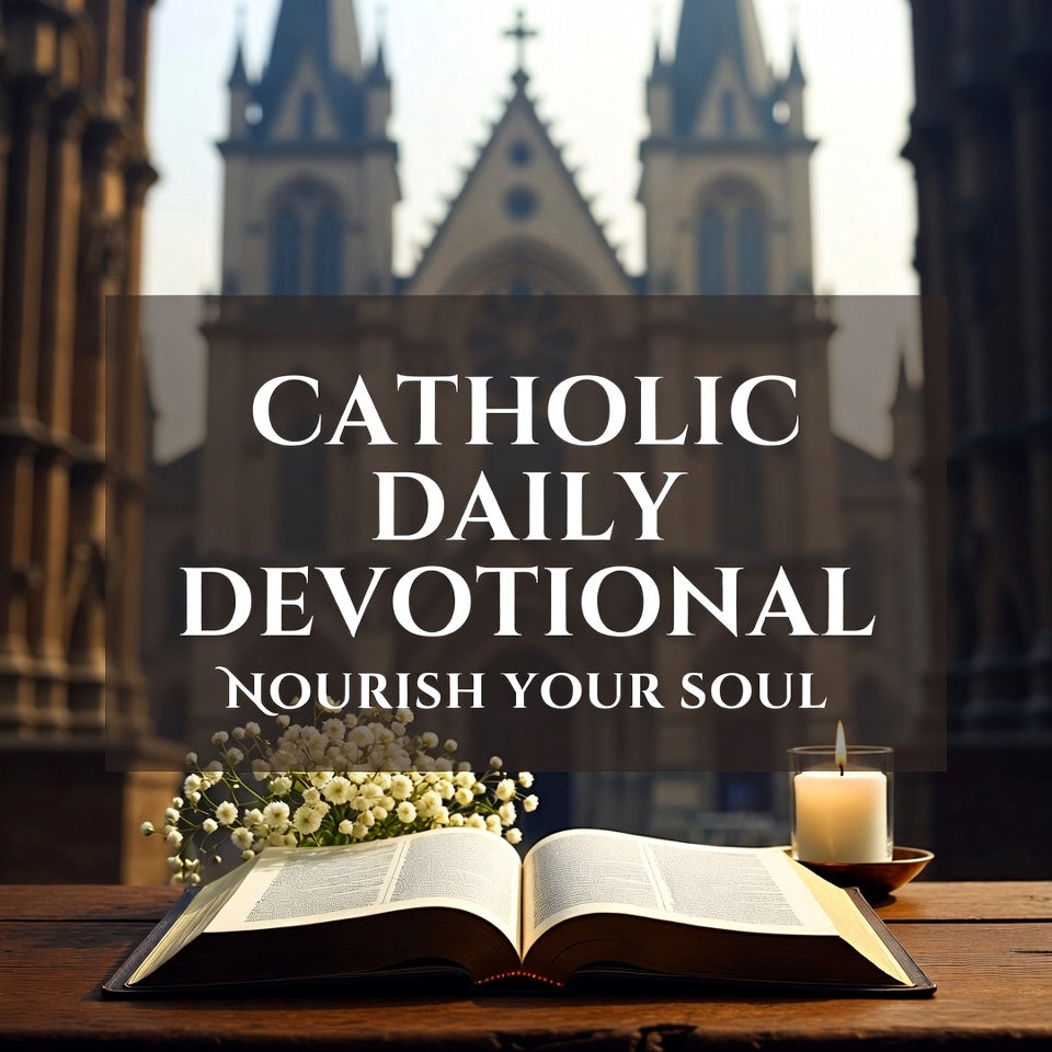 Catholic Daily Devotional: Nourish Your Soul